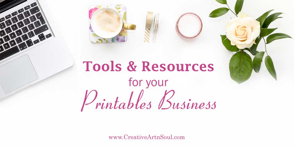 Tools and Resources for your Printables Business